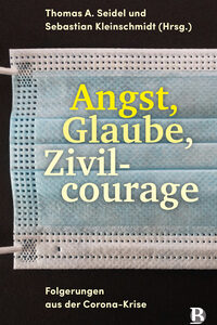 Angst. Glaube. Zivilcourage