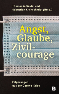 Angst. Glaube. Zivilcourage