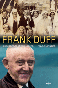 Frank Duff - Die Geschichte eines Lebens