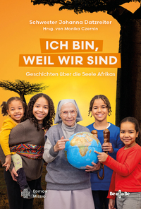 Ich bin, weil wir sind - Ein Blick in die Seele Afrikas