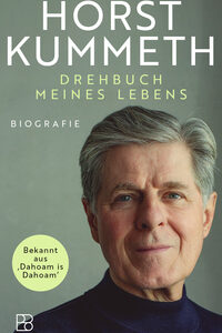 Horst Kummeth - Drehbuch meines Lebens